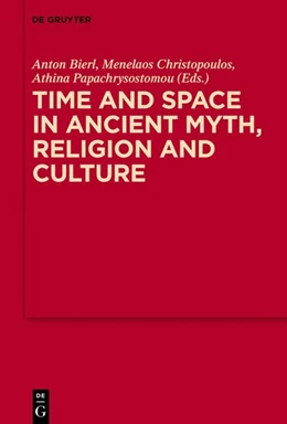 Abbildung von Snf-Projekt / Christopoulos | Time and Space in Ancient Myth, Religion and Culture | 1. Auflage | 2017 | beck-shop.de