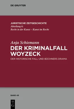 Abbildung von Schiemann | Der Kriminalfall Woyzeck | 1. Auflage | 2017 | beck-shop.de