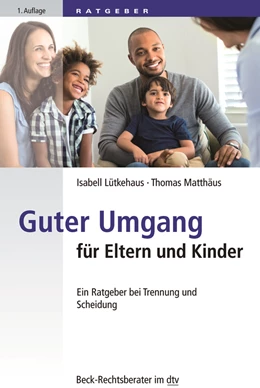 Abbildung von Lütkehaus / Matthäus | Guter Umgang für Eltern und Kinder | 1. Auflage | 2018 | 51227 | beck-shop.de