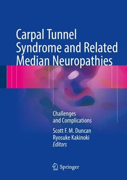 Abbildung von Duncan / Kakinoki | Carpal Tunnel Syndrome and Related Median Neuropathies | 1. Auflage | 2017 | beck-shop.de