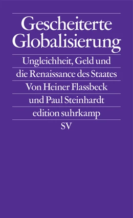 Abbildung von Flassbeck / Steinhardt | Gescheiterte Globalisierung | 3. Auflage | 2018 | beck-shop.de