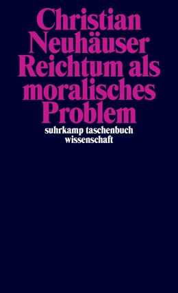 Abbildung von Neuhäuser | Reichtum als moralisches Problem | 2. Auflage | 2018 | beck-shop.de