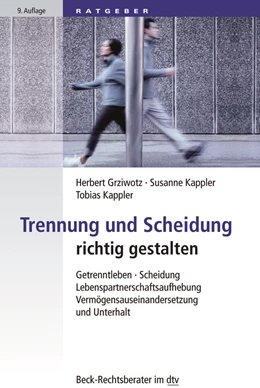 Abbildung von Grziwotz / Kappler | Trennung und Scheidung richtig gestalten | 9. Auflage | 2018 | 51229 | beck-shop.de