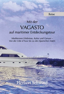 Abbildung von Schwind | Mit der VAGASTO auf maritimer Entdeckungstour | 1. Auflage | 2017 | beck-shop.de