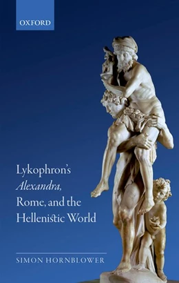 Abbildung von Hornblower | Lykophron's Alexandra, Rome, and the Hellenistic World | 1. Auflage | 2018 | beck-shop.de