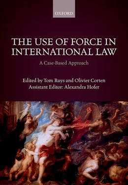 Abbildung von Ruys / Corten | The Use of Force in International Law | 1. Auflage | 2018 | beck-shop.de