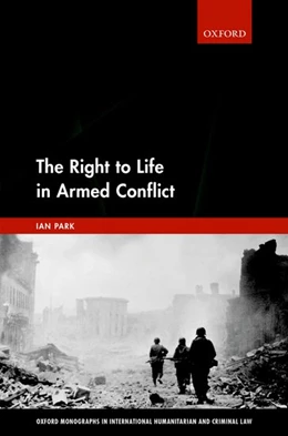 Abbildung von Park | The Right to Life in Armed Conflict | 1. Auflage | 2018 | beck-shop.de