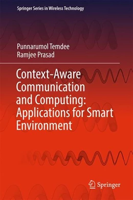Abbildung von Temdee / Prasad | Context-Aware Communication and Computing: Applications for Smart Environment | 1. Auflage | 2017 | beck-shop.de
