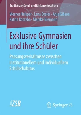 Abbildung von Helsper / Dreier | Exklusive Gymnasien und ihre Schüler | 1. Auflage | 2017 | beck-shop.de