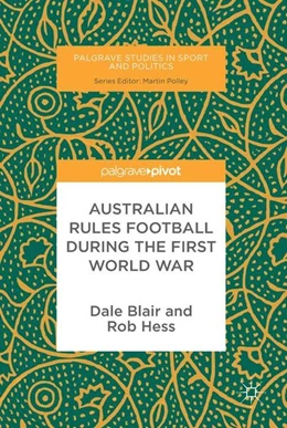 Abbildung von Blair / Hess | Australian Rules Football During the First World War | 1. Auflage | 2017 | beck-shop.de