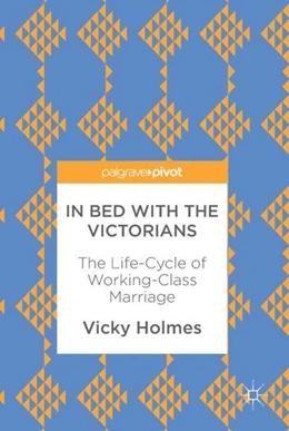 Abbildung von Holmes | In Bed with the Victorians | 1. Auflage | 2017 | beck-shop.de