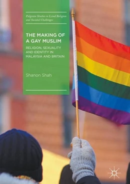 Abbildung von Shah | The Making of a Gay Muslim | 1. Auflage | 2017 | beck-shop.de