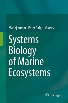 Abbildung von Kumar / Ralph | Systems Biology of Marine Ecosystems | 1. Auflage | 2017 | beck-shop.de