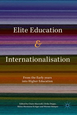 Abbildung von Maxwell / Deppe | Elite Education and Internationalisation | 1. Auflage | 2017 | beck-shop.de