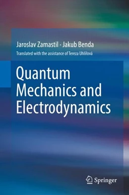 Abbildung von Zamastil / Benda | Quantum Mechanics and Electrodynamics | 1. Auflage | 2017 | beck-shop.de