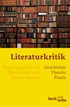 Cover: Anz, Thomas / Baasner, Rainer, Literaturkritik