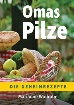 Abbildung von Wollrabe | Omas Pilze | 1. Auflage | 2017 | beck-shop.de