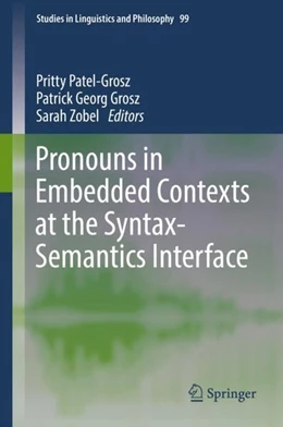 Abbildung von Patel-Grosz / Grosz | Pronouns in Embedded Contexts at the Syntax-Semantics Interface | 1. Auflage | 2017 | beck-shop.de