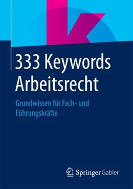 Abbildung von Springer Fachmedien Wiesbaden | 333 Keywords Arbeitsrecht | 1. Auflage | 2017 | beck-shop.de