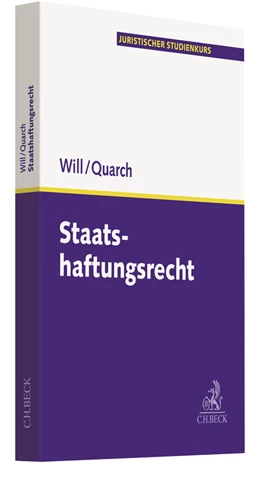Abbildung von Will / Quarch | Staatshaftungsrecht | 1. Auflage | 2018 | beck-shop.de