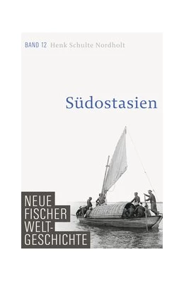 Abbildung von Schulte Nordholt | Neue Fischer Weltgeschichte. Band 12 | 1. Auflage | 2018 | beck-shop.de