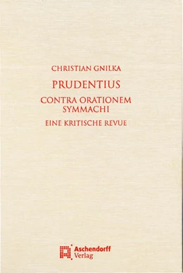 Abbildung von Gnilka | Prudentius. Contra orationem Symmachi | 1. Auflage | 2017 | beck-shop.de