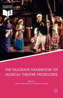 Abbildung von Macdonald / Everett | The Palgrave Handbook of Musical Theatre Producers | 1. Auflage | 2017 | beck-shop.de