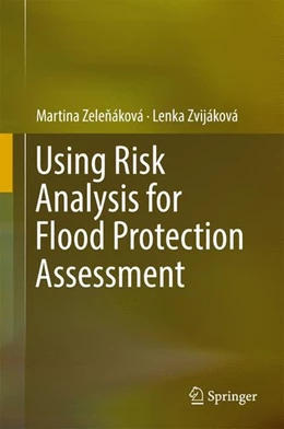 Abbildung von Zelenáková / Zvijáková | Using Risk Analysis for Flood Protection Assessment | 1. Auflage | 2017 | beck-shop.de