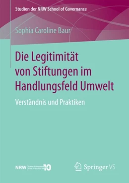 Abbildung von Baur | Die Legitimität von Stiftungen im Handlungsfeld Umwelt | 1. Auflage | 2017 | beck-shop.de