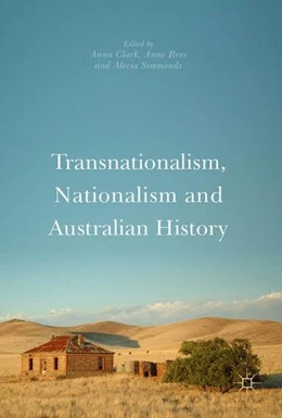 Abbildung von Clark / Rees | Transnationalism, Nationalism and Australian History | 1. Auflage | 2017 | beck-shop.de