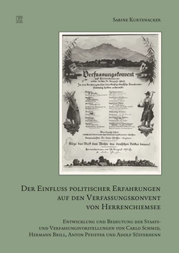 Abbildung von Kurtenacker | Der Einfluss politischer Erfahrungen auf den Verfassungskonvent von Herrenchiemsee | 1. Auflage | 2017 | beck-shop.de