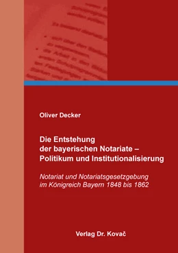 Abbildung von Decker | Die Entstehung der bayerischen Notariate – Politikum und Institutionalisierung | 1. Auflage | 2018 | 79 | beck-shop.de