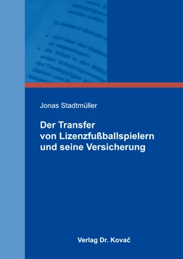Abbildung von Stadtmüller | Der Transfer von Lizenzfußballspielern und seine Versicherung | 1. Auflage | 2018 | 26 | beck-shop.de