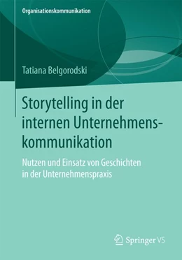 Abbildung von Belgorodski | Storytelling in der internen Unternehmenskommunikation | 1. Auflage | 2017 | beck-shop.de