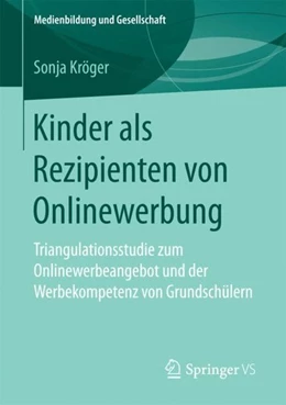 Abbildung von Kröger | Kinder als Rezipienten von Onlinewerbung | 1. Auflage | 2017 | beck-shop.de