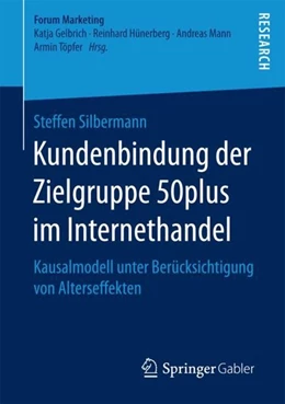 Abbildung von Silbermann | Kundenbindung der Zielgruppe 50plus im Internethandel | 1. Auflage | 2017 | beck-shop.de