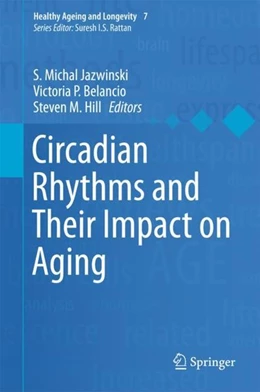 Abbildung von Jazwinski / Belancio | Circadian Rhythms and Their Impact on Aging | 1. Auflage | 2017 | beck-shop.de