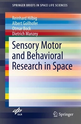 Abbildung von Hilbig / Gollhofer | Sensory Motor and Behavioral Research in Space | 1. Auflage | 2017 | beck-shop.de