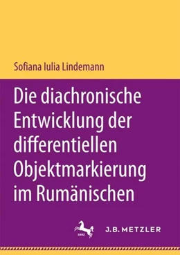 Abbildung von Lindemann | Die diachronische Entwicklung der differentiellen Objektmarkierung im Rumänischen | 1. Auflage | 2017 | beck-shop.de