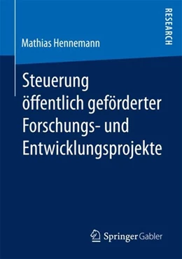 Abbildung von Hennemann | Steuerung öffentlich geförderter Forschungs- und Entwicklungsprojekte | 1. Auflage | 2017 | beck-shop.de