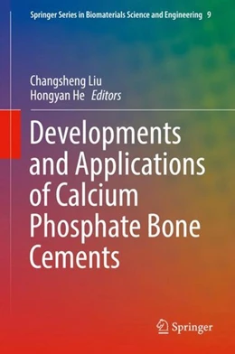 Abbildung von Liu / He | Developments and Applications of Calcium Phosphate Bone Cements | 1. Auflage | 2017 | beck-shop.de
