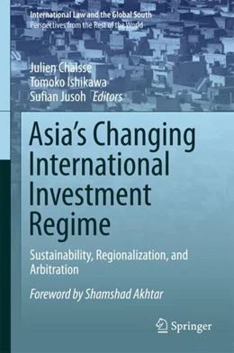 Abbildung von Chaisse / Ishikawa | Asia's Changing International Investment Regime | 1. Auflage | 2017 | beck-shop.de