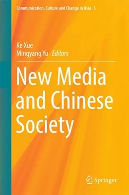 Abbildung von Xue / Yu | New Media and Chinese Society | 1. Auflage | 2017 | beck-shop.de