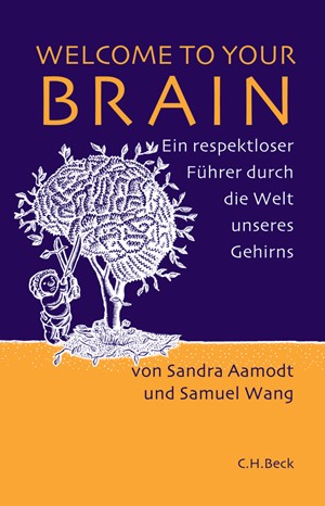 Cover: Samuel Wang|Sandra Aamodt, Welcome to Your Brain