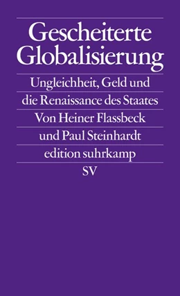 Abbildung von Flassbeck / Steinhardt | Gescheiterte Globalisierung | 1. Auflage | 2018 | beck-shop.de