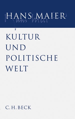 Cover: Hans Maier, Gesammelte Schriften, Band Band III: Kultur und politische Welt