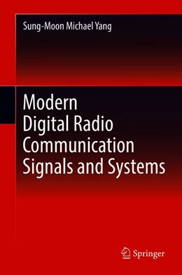 Abbildung von Michael Yang | Modern Digital Radio Communication Signals and Systems | 1. Auflage | 2018 | beck-shop.de