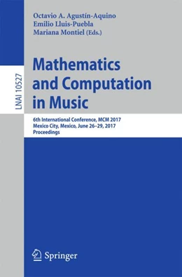 Abbildung von Agustín-Aquino / Lluis-Puebla | Mathematics and Computation in Music | 1. Auflage | 2017 | 10527 | beck-shop.de