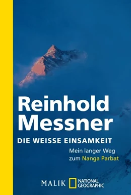 Abbildung von Messner | Die weiße Einsamkeit | 1. Auflage | 2018 | beck-shop.de