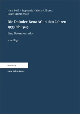 Abbildung von Pohl / Habeth-Allhorn | Die Daimler-Benz AG in den Jahren 1933 bis 1945 | 3. Auflage | 2017 | beck-shop.de